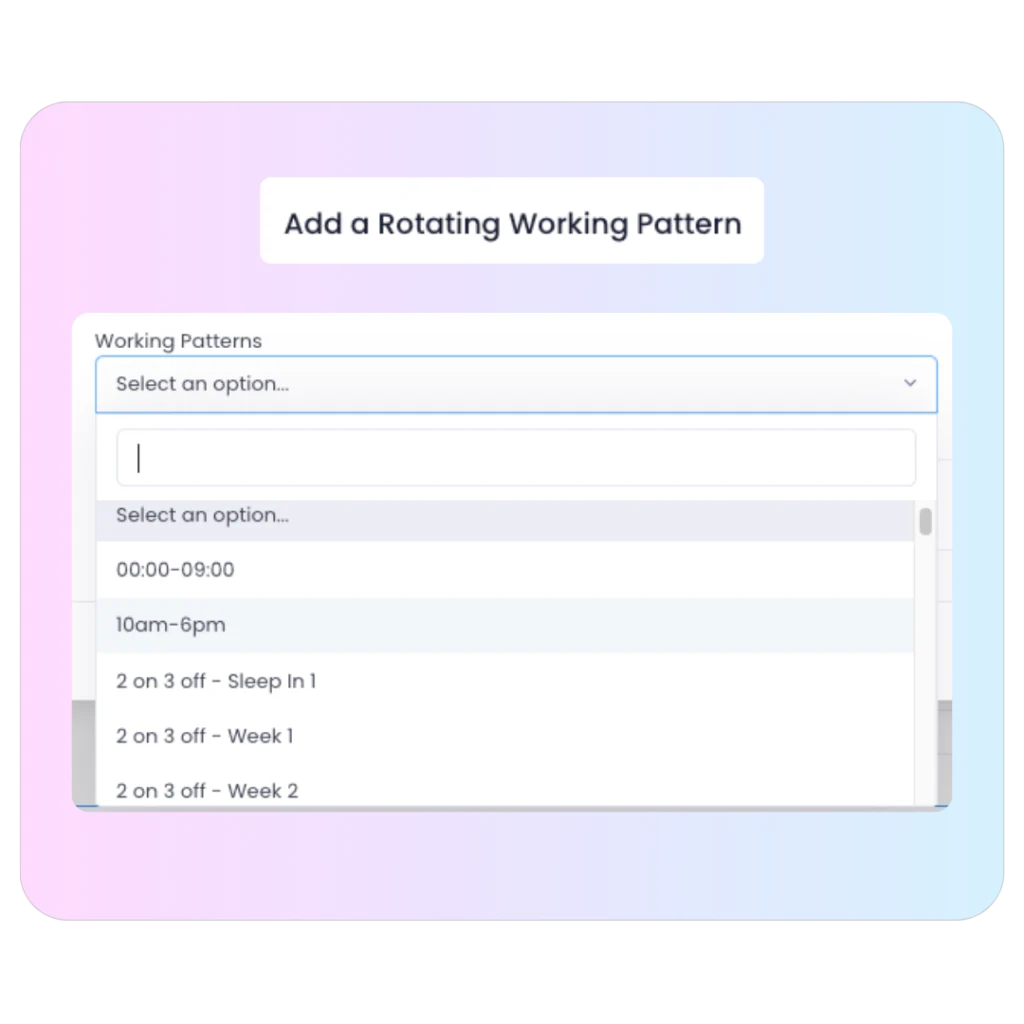 Rotating working pattern dropdown with patterns such as 2 on 3 off